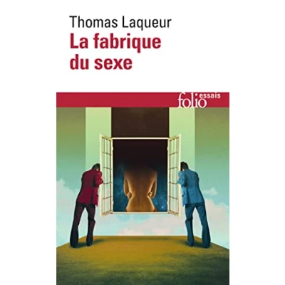 Abbildung von La fabrique du sexe: Essai sur le corps et genre en Occident