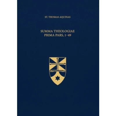 Abbildung von Summa Theologiae Prima Pars, 1 49 (Latin English Edition): Opera Omnia, Volume 13
