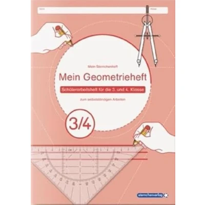 Abbildung von Mein Geometrieheft 3/4: Schülerarbeitsheft für die 3. und 4. Klasse zum selbstständigen Arbeiten