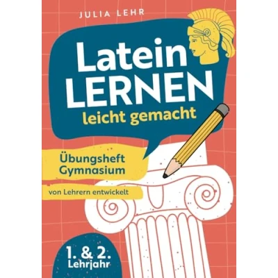 Abbildung von Latein lernen leicht gemacht Übungsheft Gymnasium 1./2. Lehrjahr: mit abwechslungsreichen Übungen, Grammatikhilfen, Vokabellisten und praktischen Lerntipps zu Bestnoten von Lehrern entwickelt