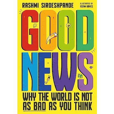 Abbildung von Good News: Why the World is Not as Bad You Think