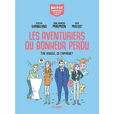 Abbildung von Les Aventuriers du bonheur perdu Etre heureux, ça s&#039;apprend ?