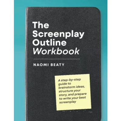 Abbildung von The screenplay Outline Workbook: A step by guide to brainstorm ideas, structure your story, and prepare write best