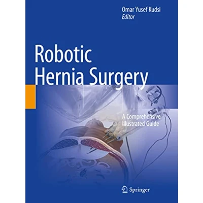 Abbildung von Robotic Hernia Surgery: A Comprehensive Illustrated Guide