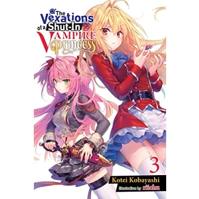 Abbildung von The Vexations of a SHUT IN VAMPIRE Princess, Vol. 3 (light NOVEL) (VEXATIONS PRINCESS LIGHT