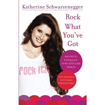 Abbildung von Rock What You&#039;ve Got: Secrets to Loving Your Inner and Outer Beauty from Someone Who&#039;s Been There Back