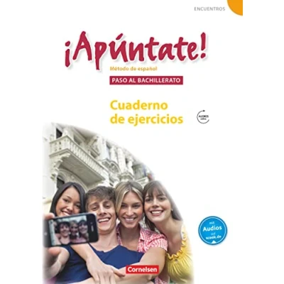 Abbildung von ¡Apúntate! Ausgabe 2008 / Paso al bachillerato Cuaderno de ejercicios mit Audio Materialien: Audios online (¡Apúntate!: Spanisch als 2. Fremdsprache 2008)
