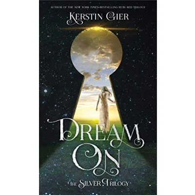 Abbildung von Dream On: The Silver Trilogy (The Trilogy, 2)
