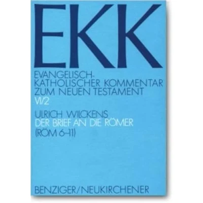 Abbildung von Evangelisch Katholischer Kommentar zum Neuen Testament, EKK, Bd.6/2, Der Brief an die Römer: Röm 6 11