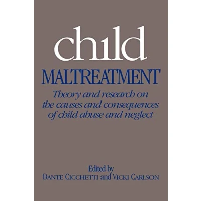 Abbildung von Child Maltreatment: Theory and Research on the Causes Consequences of Abuse Neglect