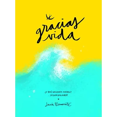 Abbildung von Gracias, vida: ¿Y qué hacemos ahora? Seguir bailando (Ilustración)
