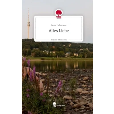 Abbildung von Alles Liebe. Life is a Story story.one