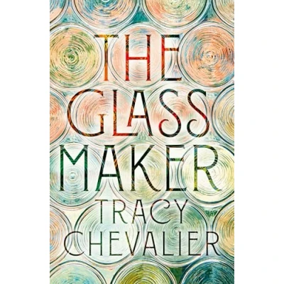 Abbildung von the Glassmaker: A spellbinding new novel set in Venice, from acclaimed author of GIRL WITH PEARL EARRING