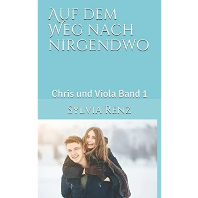Abbildung von Auf dem Weg nach nirgendwo: Chris und Viola Band 1