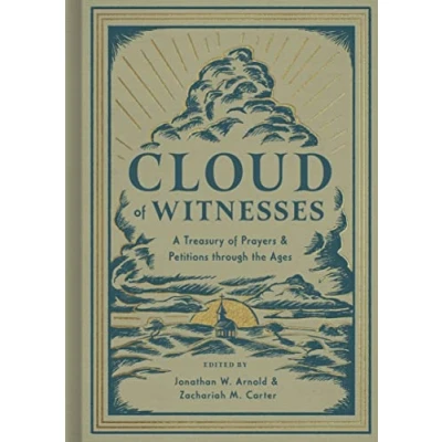 Abbildung von Cloud of Witnesses: A Treasury Prayers and Petitions Through the Ages