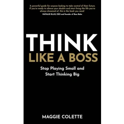 Abbildung von Think Like a Boss: Stop Playing Small and Start Thinking Big