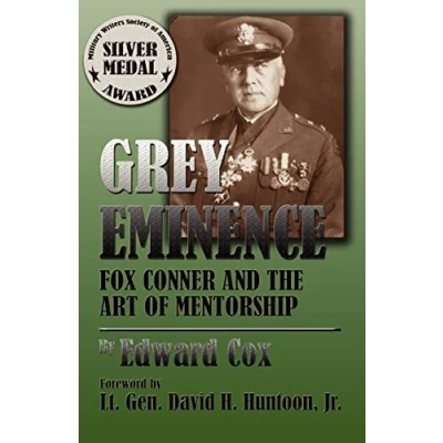 Abbildung von Grey Eminence: Fox Conner and the Art of Mentorship