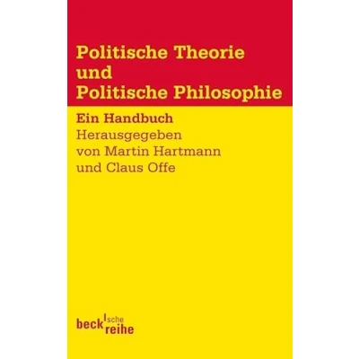 Abbildung von Politische Theorie und Philosophie: Ein Handbuch (Beck&#039;sche Reihe)