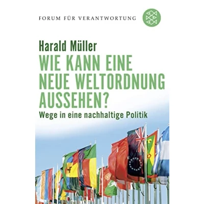 Abbildung von Wie kann eine neue Weltordnung aussehen?: Wege in nachhaltige Politik