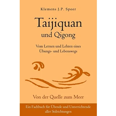 Abbildung von Taijiquan und Qigong: Vom Lernen Lehren eines Übungs Lebenswegs