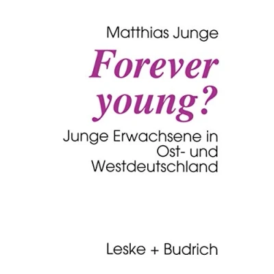Abbildung von Forever Young?: Junge Erwachsene in Ost und Westdeutschland