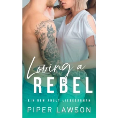 Abbildung von Loving a Rebel: Ein New Adult Liebesroman (Rivals, Band 2)