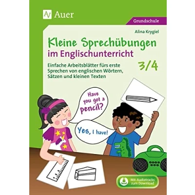 Abbildung von Kleine Sprechübungen im Englischunterricht: Einfache Arbeitsblätter fürs erste Sprechen von englischen Wörtern, Sätzen und kleinen Texten (3. 4. Klasse)