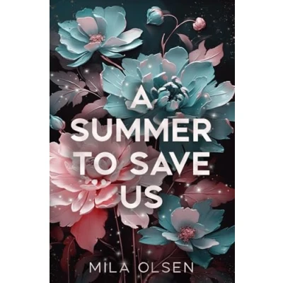 Abbildung von A Summer to Save Us: An unforgettable love story