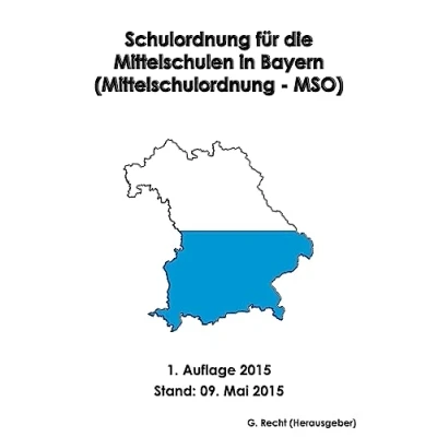 Abbildung von Schulordnung für die Mittelschulen in Bayern (Mittelschulordnung MSO)