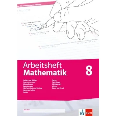 Abbildung von Arbeitsheft Mathematik 8. Prozent und Zinsrechnung, Zuordnung, rationale Zahlen, Terme, Funktionen, Gleichungen, Flächen, Umfang, Körper, Daten, ... 8 (Arbeitsheft Mathematik. Ausgabe ab 2020)