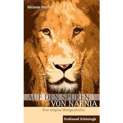 Abbildung von Auf den Spuren von Narnia: Eine religiöse Weltgeschichte