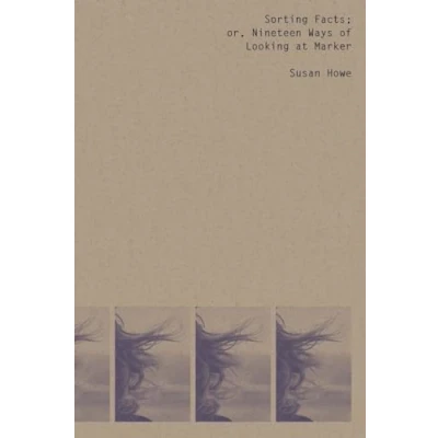 Abbildung von Sorting Facts; or Nineteen Ways of Looking at Chris Marker (New Directions Poetry Pamphlets, Band 1)