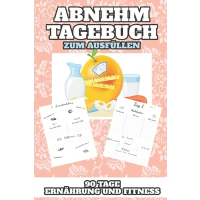Abbildung von Abnehmtagebuch zum Ausfüllen: 90 Tage Diät mit Ernährung und Fitness