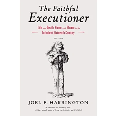 Abbildung von Faithful Executioner: Life and Death, Honor Shame in the Turbulent Sixteenth Century