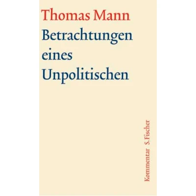 Abbildung von Betrachtungen eines Unpolitischen: Kommentar