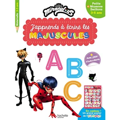 Abbildung von Miraculous J&#039;apprends à écrire les majuscules PS MS (3 5 ans): Petite et Moyenne Sections