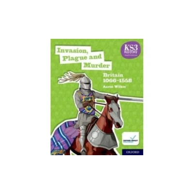 Abbildung von KS3 History Fourth Edition: Invasion, Plague and Murder: Britain 10661509 Student Book (NC 4 ED)