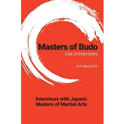 Abbildung von Masters of Budo: The Interviews (Masters Martial Arts, Band 1)