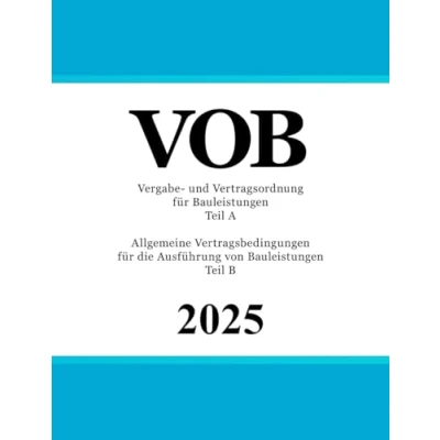 Abbildung von Vergabe und Vertragsordnung für Bauleistungen: VOB Teil A B