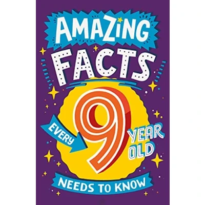 Abbildung von Amazing Facts Every 9 Year Old Needs to Know: A hilarious illustrated book of trivia, the perfect boredom busting alternative screen time for kids! (Amazing Kid Know)
