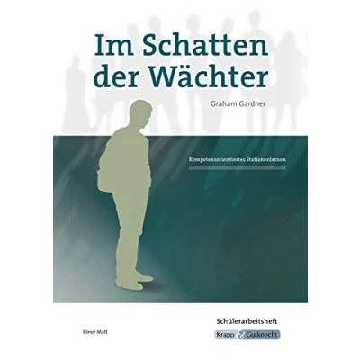 Abbildung von im Schatten der Wächter Graham Gardner Schülerarbeitsheft: Arbeitsheft, Aufgaben, Lernmittel, Heft (Literatur Unterricht: Sekundarstufe I)