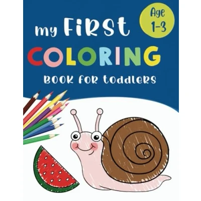 Abbildung von My first Coloring Book For toddlers Ages 1 3: Simple Images with bold lines to Learn and Color Kids 1, 2, 3
