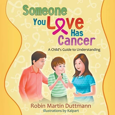 Abbildung von Someone You Love Has Cancer: A Child&#039;s Guide to Understanding