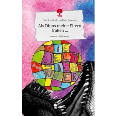 Abbildung von Als Dinos meine Eltern fraßen .... Life is a Story story.one