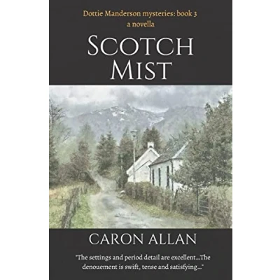Abbildung von Scotch Mist: A Dottie Manderson mystery novella (Dottie Mysteries, Band 3)