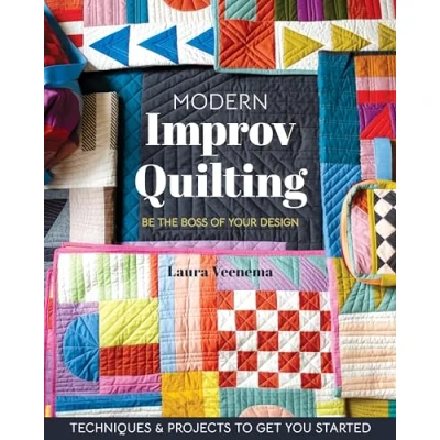 Abbildung von Modern Improv Quilting: Be the Boss of Your Design, Techniques &amp; Projects to Get You Started