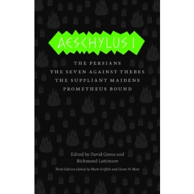 Abbildung von Aeschylus I: The Persians, Seven Against Thebes, Suppliant Maidens, Prometheus Bound (The Complete Greek Tragedies)