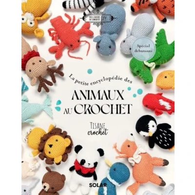 Abbildung von La petite encyclopédie des animaux au crochet