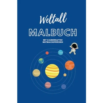Abbildung von Affirmationsmalbuch für Kinder: “Weltall Malbuch Mit bezaubernden Mutmachsprüchen Kinder zum Ausmalen