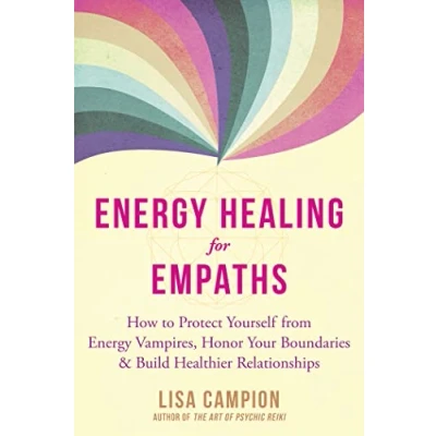 Abbildung von Energy Healing for Empaths: How to Protect Yourself from Vampires, Honor Your Boundaries, and Build Healthier Relationships